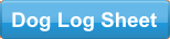 Dog Log Sheet